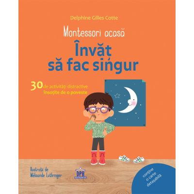 Învăt să fac singur. Montessori acasă