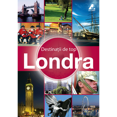 Londra. Ghid. Destinații de top