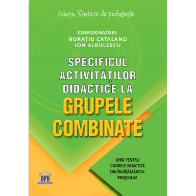 Specificul activităților didactice la grupele combinate