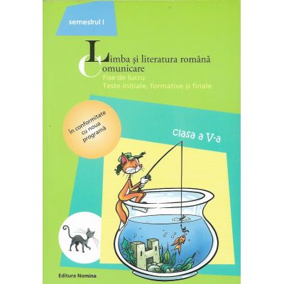 Limba și literatura română. Comunicare. Clasa a V-a. Semestrul I
