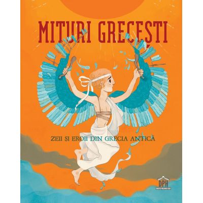 Mituri grecești. Zeii și eroii din Grecia Antică