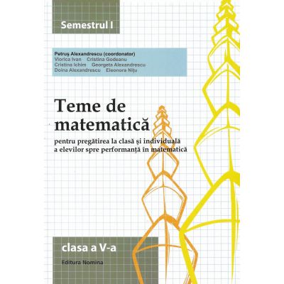 Teme de matematică. Clasa a V-a. Semestrul I