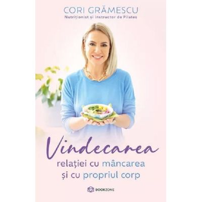 Vindecarea relaţiei cu mâncarea și cu propriul corp