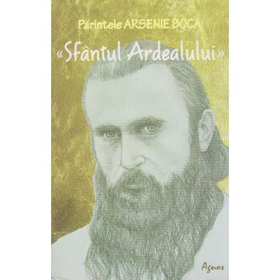 Părintele Arsenie Boca "Sfântul Ardealului"
