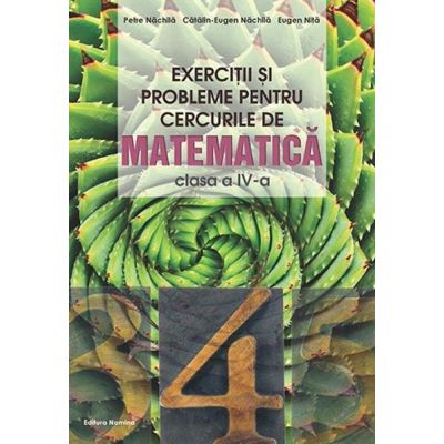Exerciții și probleme pentru cercurile de matematică. Clasa a IV-a