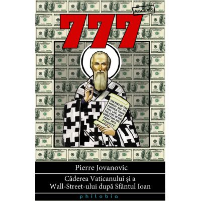 777. Căderea Vaticanului şi a Wall Street-ului după Sfântul Ioan
