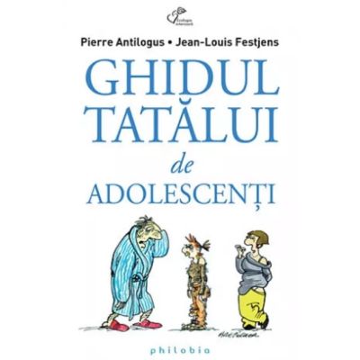 Ghidul tatălui de adolescenţi