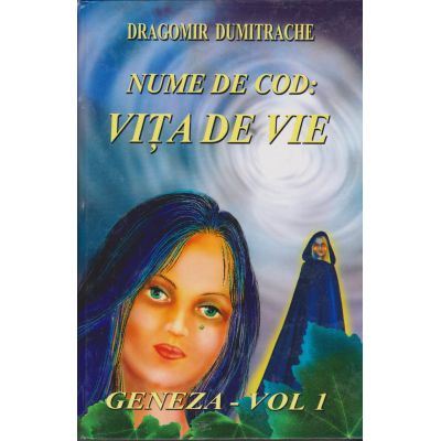 Nume de cod: Vița de vie. Geneza. Vol. 1