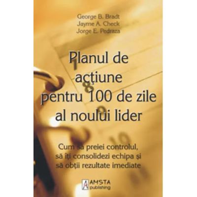 Planul de acţiune pentru 100 de zile al noului lider