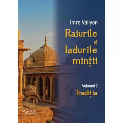 Raiurile și Iadurile minții. Volumul 2. Tradiția