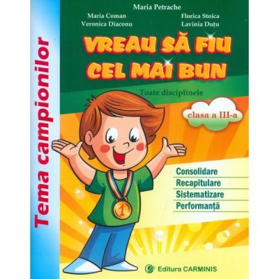 Vreau să fiu cel mai bun. Toate disciplinele. Clasa a III-a