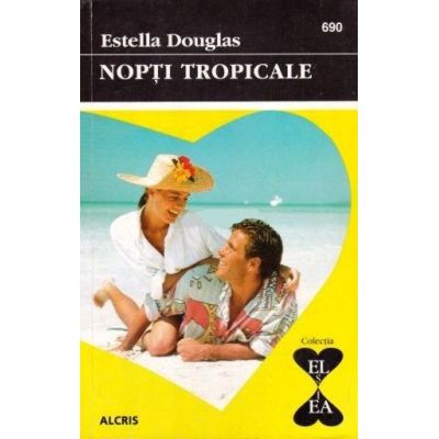 Nopți tropicale. Colecţia El şi Ea 690