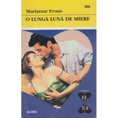 O lungă lună de miere. Colecţia El şi Ea 898