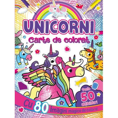 Unicorni. Carte de colorat cu peste 50 de abțibilduri