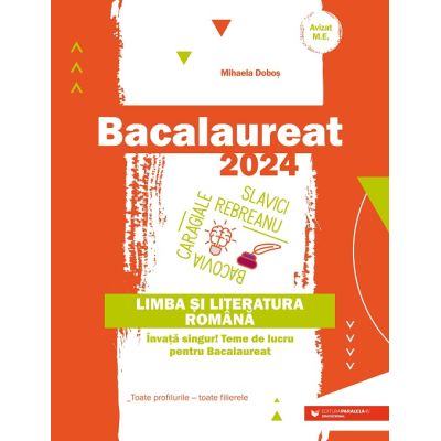 Limba și literatura română. Bacalaureat 2024