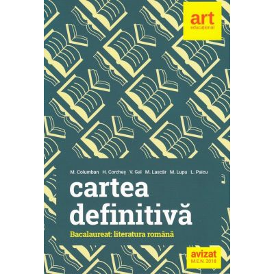 Cartea definitivă. Bacalaureat. Literatura română