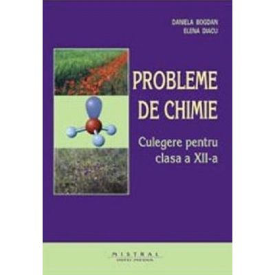 Probleme de chimie. Culegere. Clasa a XII-a
