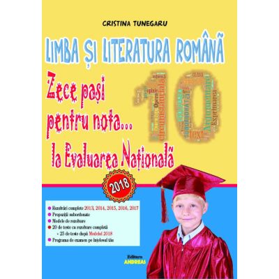 Limba și literatura română. Zece pași pentru nota... 10 la Evaluarea Națională. 2018
