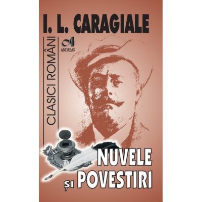 Nuvele și povestiri. I. L. Caragiale