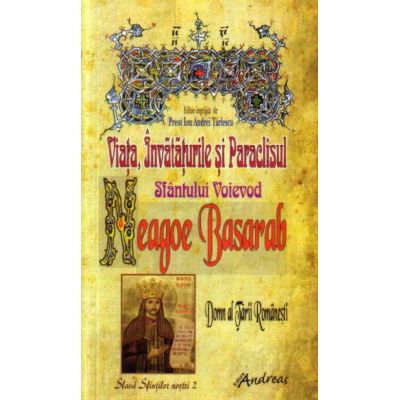Viața, Învățăturile și Paraclisul Sfântului Voievod Neagoe Basarab