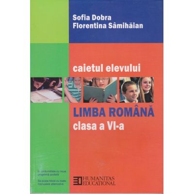 LIMBA ROMÂNĂ. Caietul elevului. Clasa a VI-a