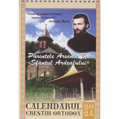 CALENDAR BIROU 2024. Creștin-Ortodox. Părintele Arsenie Boca. Sfântul Ardealului