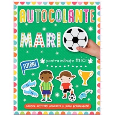 Fotbal. Autocolante mari pentru mânuțe mici