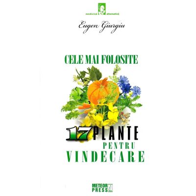 Cele mai folosite 17 plante pentru vindecare
