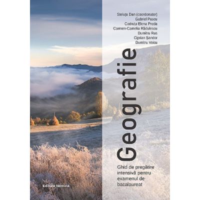 Geografie. Ghid de pregătire intensivă pentru examenul de bacalaureat