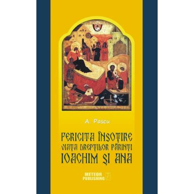 Viața drepților Părinți Ioachim și Ana