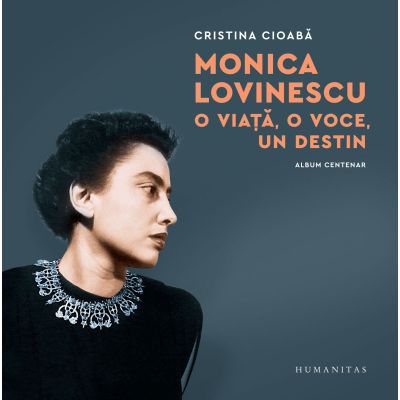 Monica Lovinescu. O viață, o voce, un destin