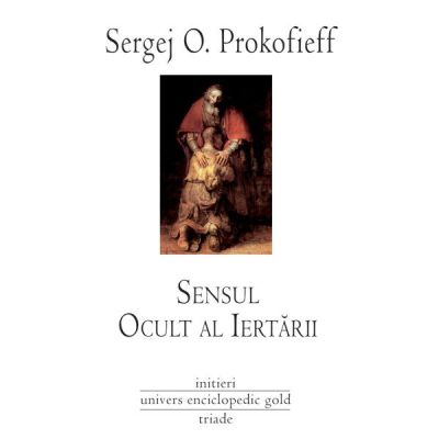 Sensul Ocult al Iertării
