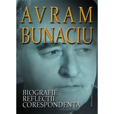 Biografie. Reflecții. Corespondență
