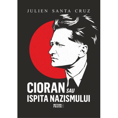 Cioran sau ispita nazismului