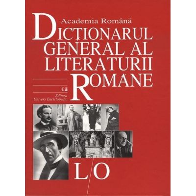 Dicționarul general al literaturii române. L-O