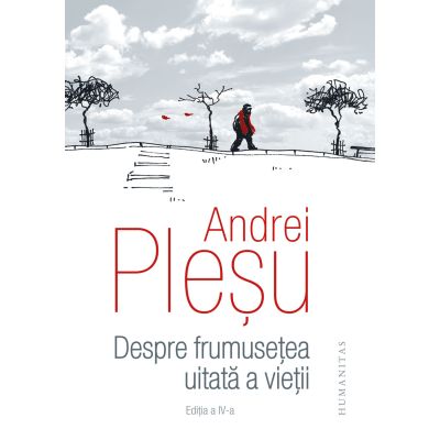 Despre frumuseţea uitată a vieţii