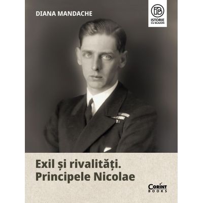 Exil și rivalități. Principele Nicolae