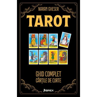 Tarot. Ghid complet. Cărțile de Curte