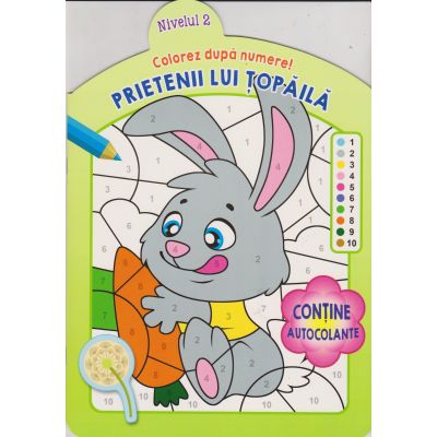Colorez după numere! Prietenii lui Ţopăilă. Nivelul 2