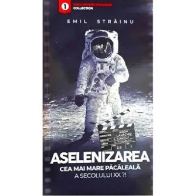 Aselenizarea, cea mai mare păcăleala a secolului XX?!