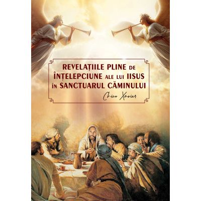 Revelațiile pline de înțelepciune ale lui Iisus în sanctuarul căminului