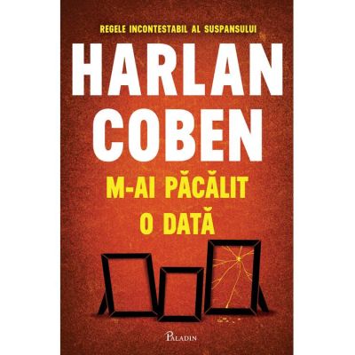 M-ai păcălit o dată