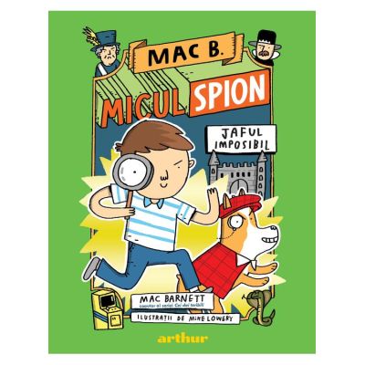 Mac B. Micul spion 2. Jaful imposibil