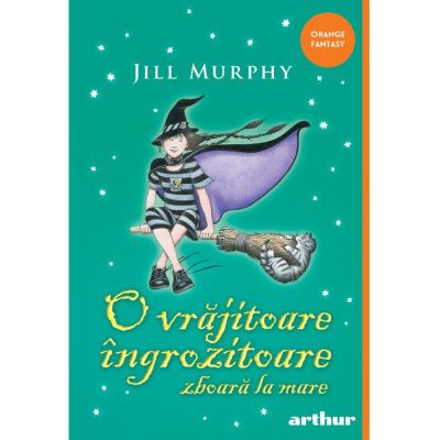 O vrăjitoare îngrozitoare zboară la mare. Paperback