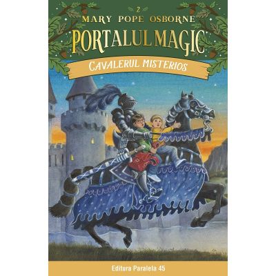 Cavalerul misterios. Portalul Magic nr. 2