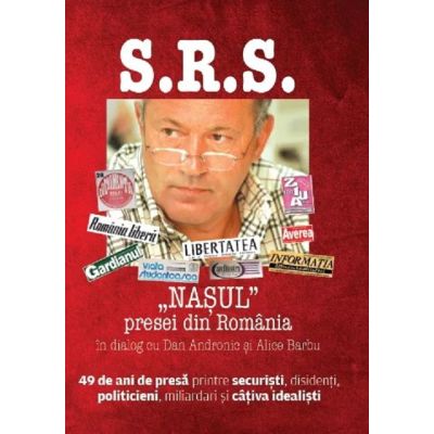 S. R. S. Nașul presei din România în dialog cu Dan Andronic și Alice Barbu
