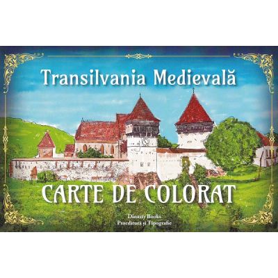 Transilvania Medievală. Carte de colorat
