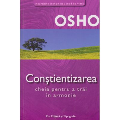 Conştientizarea. Cheia pentru a trăi în armonie