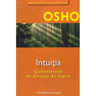Intuiţia. Cunoaşterea de dincolo de logică