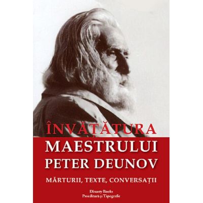 Învaţătura Maestrului Peter Deunov. Mărturii, texte, conversaţii